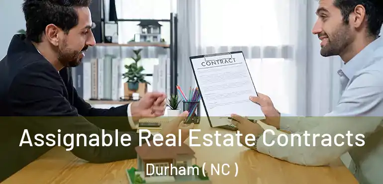  Assignable Real Estate Contracts Durham ( NC )
