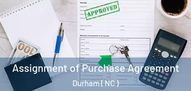  Assignment of Purchase Agreement Durham ( NC )