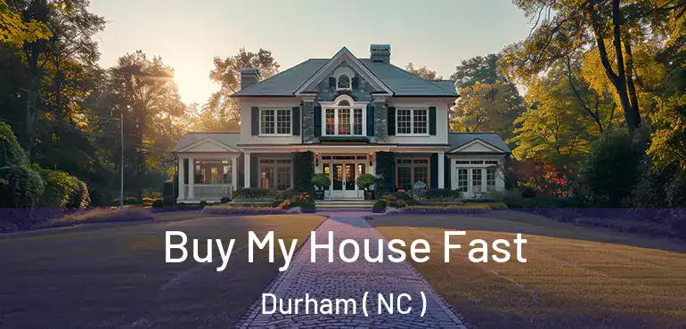  Buy My House Fast Durham ( NC )