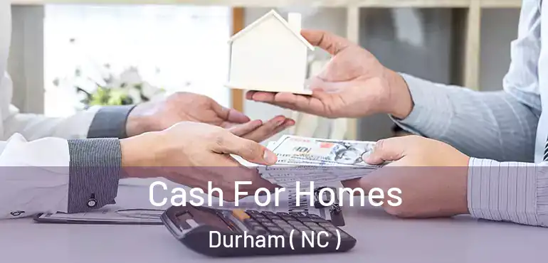  Cash For Homes Durham ( NC )