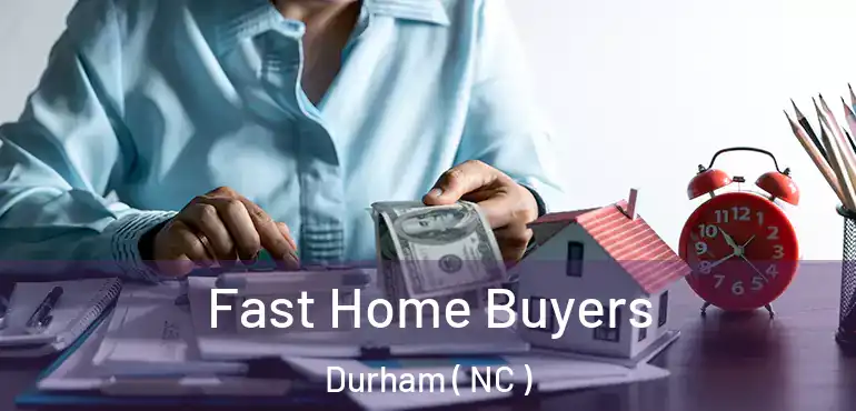 Fast Home Buyers Durham ( NC )