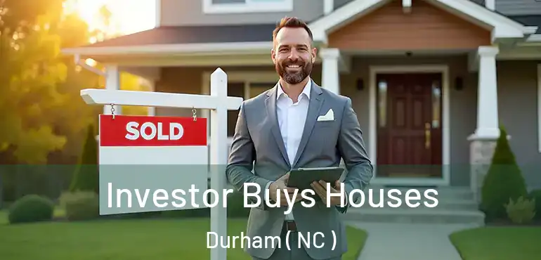  Investor Buys Houses Durham ( NC )