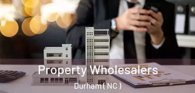  Property Wholesalers Durham ( NC )