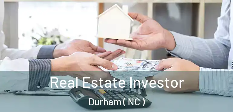  Real Estate Investor Durham ( NC )