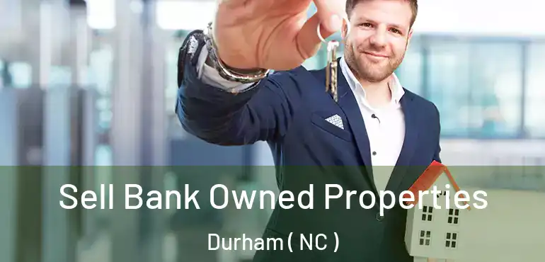  Sell Bank Owned Properties Durham ( NC )