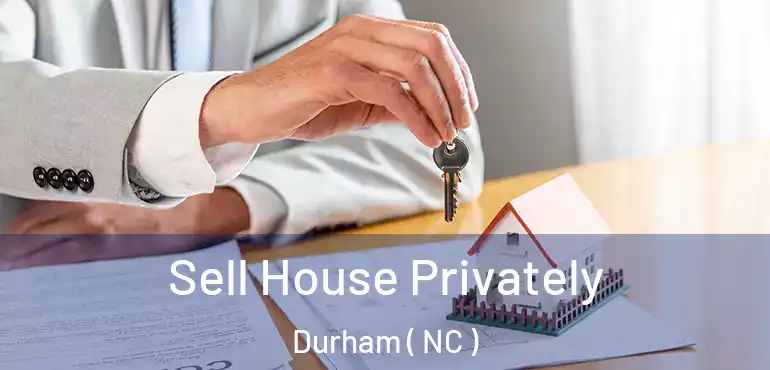  Sell House Privately Durham ( NC )