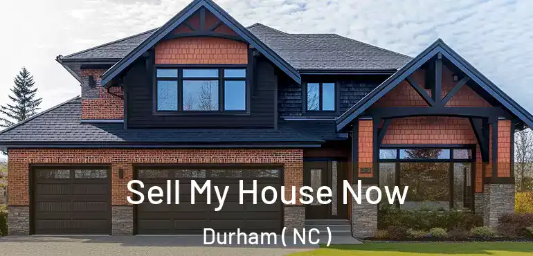 Sell My House Now Durham ( NC )