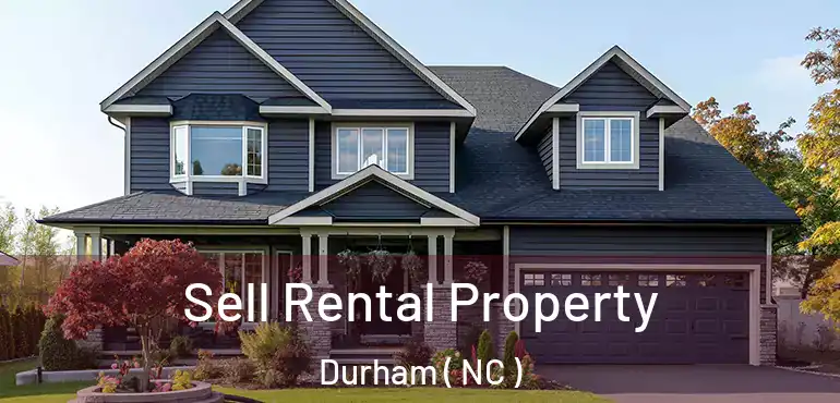  Sell Rental Property Durham ( NC )