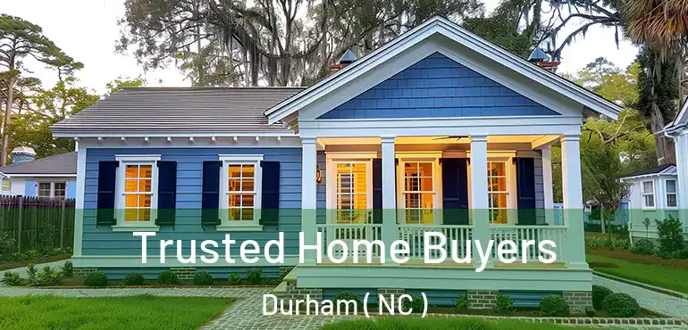  Trusted Home Buyers Durham ( NC )