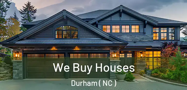  We Buy Houses Durham ( NC )
